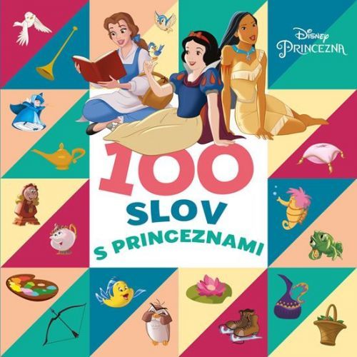 Kolektiv Autorů: Princezna - 100 Slov S Princeznami