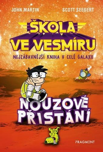 Martin Jonh, Seegert Scott,: Škola Ve Vesmíru 2 - Nouzové Přistání