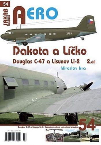 Irra Miroslav: Dakota A Líčko - Douglas C-47 A Lisunov Li-2 V Československém Vojenském Letectvu - 2