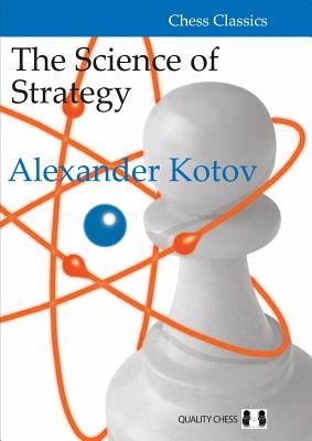 The Science of Strategy (Kotov Alexander)(Paperback)