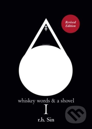 Whiskey Words & a Shovel I - R. H. Sin