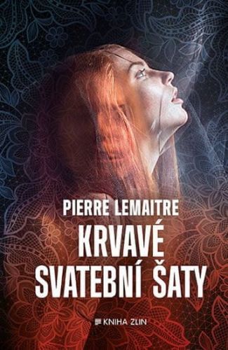 Lemaitre Pierre: Krvavé Svatební Šaty