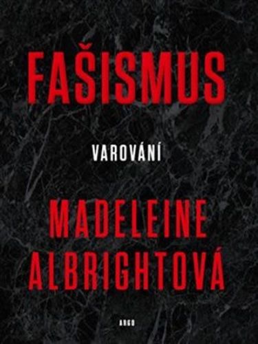 Albrightová Madeleine: Fašismus - Varování