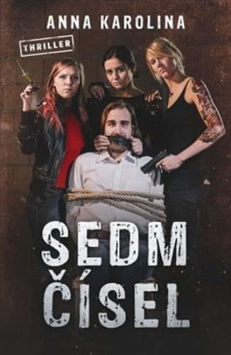 Karolina Anna: Sedm Čísel