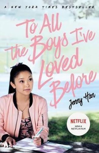 Han Jenny: To All The Boys I'Ve Loved Before: Film Tie In Edition