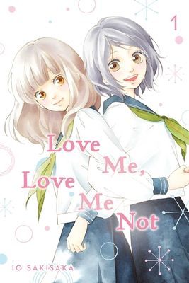 Love Me, Love Me Not, Vol. 1 (Sakisaka Io)(Paperback / softback)