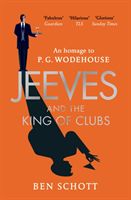 Jeeves and the King of Clubs (Schott Ben)(Paperback / softback)