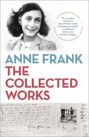 Anne Frank: The Collected Works (Anne Frank Fonds)(Pevná vazba)