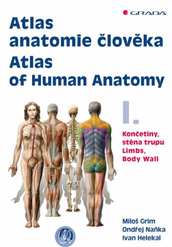 Atlas anatomie člověka I. - Atlas of Human Anatomy I. - Miloš Grim, Ondřej Naňka, Ivan Helekal - e-kniha