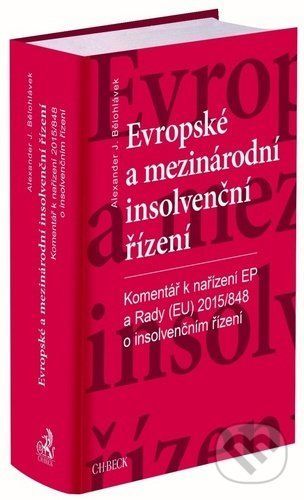 Evropské a mezinárodní insolvenční řízení - Alexander J. Bělohlávek