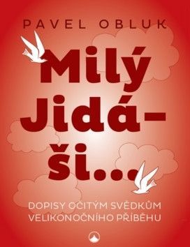 Milý Jidáši - Obluk Pavel