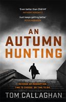 Autumn Hunting (Callaghan Tom)(Paperback / softback)