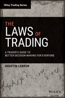 Laws of Trading - A Trader's Guide to Better Decision-Making for Everyone (Lebron Agustin)(Pevná vazba)