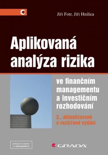 Aplikovaná analýza rizika ve finančním managementu a investičním rozhodování - Jiří Hnilica, Jiří Fotr - e-kniha