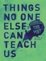 Things No One Else Can Teach Us (Humble the Poet)(Pevná vazba)