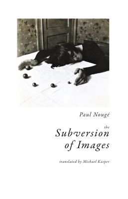 Subversion of Images - Notes Illustrated with Nineteen Photographs by the Author(Paperback / softback)