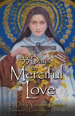 33 Days to Merciful Love: A Do-It-Yourself Retreat in Preparation for Divine Mercy Consecration (Gaitley Michael E.)(Paperback)