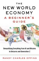 New World Economy: A Beginner's Guide (Epping Randy Charles)(Paperback / softback)