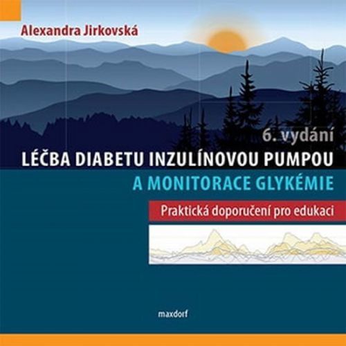 Jirkovská Alexandra: Léčba Diabetu Inzulínovou Pumpou A Monitorace Glykémie