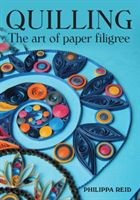 Quilling - The Art of Paper Filigree (Reid Philippa)(Paperback / softback)