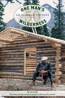 One Man's Wilderness, 50th Anniversary Edition: An Alaskan Odyssey (Proenneke Richard Louis)(Pevná vazba)