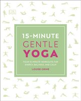 15-Minute Gentle Yoga - Four 15-Minute Workouts for Energy, Balance, and Calm (Grime Louise)(Paperback / softback)