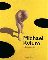 Michael Kvium - A Retrospective(Pevná vazba)