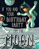 If You Had Your Birthday Party on the Moon (Lapin Joyce)(Pevná vazba)