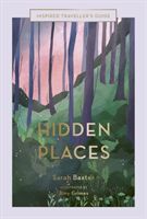 Hidden Places - An Inspired Traveller's Guide (Baxter Sarah)(Pevná vazba)