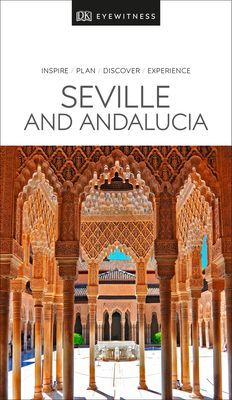 DK Eyewitness Seville and Andalucia (DK Eyewitness)(Paperback / softback)