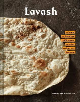 Lavash - The bread that launched 1,000 meals, plus salads, stews, and other recipes from Armenia (Zada Ara)(Pevná vazba)