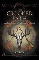Crooked Path - An Introduction to Traditional Witchcraft (Kelden)(Paperback / softback)