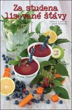 Za studena lisované šťávy - Trenchiová Cinzia