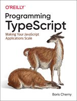 Programming TypeScript - Making Your JavaScript Applications Scale (Cherny Boris)(Paperback / softback)