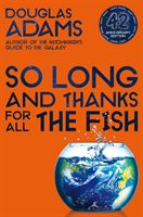 So Long, and Thanks for All the Fish (Adams Douglas)(Paperback / softback)