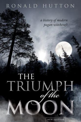 Triumph of the Moon - A History of Modern Pagan Witchcraft (Hutton Ronald (Professor of History Bristol University))(Pevná vazba)