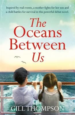 Oceans Between Us: Gripping and emotional novel of separation after World War 2 (Thompson Gill)(Paperback / softback)