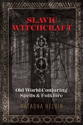 Slavic Witchcraft - Old World Conjuring Spells and Folklore (Helvin Natasha)(Paperback / softback)