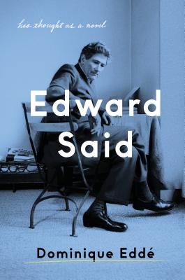Edward Said - His Thought as a Novel (Edde Dominique)(Pevná vazba)