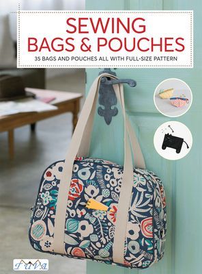 Sewing Bags and Pouches - 35 Bags and Pouches all with Full-Size Patterns (Tuva)(Paperback / softback)