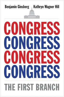 Congress - The First Branch (Ginsberg Benjamin)(Paperback / softback)