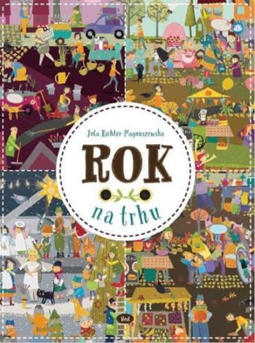 Richter-Magnuszewska Jola: Rok Na Trhu