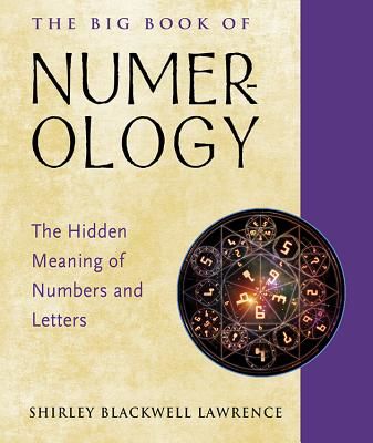 Big Book of Numerology - The Hidden Meaning of Numbers and Letters (Lawrence Shirley Blackwell (Shirley Blackwell Lawrence))(Paperback / softback)