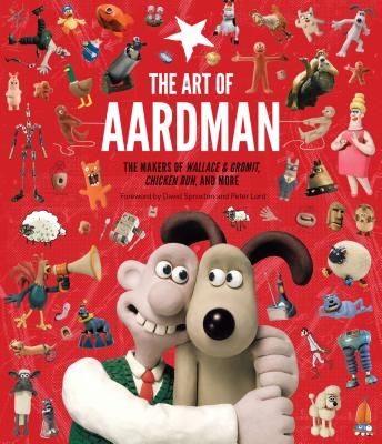 The Art of Aardman: The Makers of Wallace & Gromit, Chicken Run, and More (Lord Peter)(Pevná vazba)