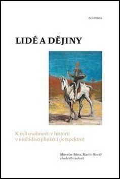 Lidé a dějiny - Martin Kovář, Miroslav Bárta