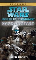 Hard Contact: Star Wars Legends (Republic Commando) (Traviss Karen)(Paperback)