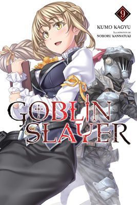 Goblin Slayer, Vol. 9 (light novel) (Kagyu Kumo)(Paperback / softback)