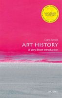 Art History: A Very Short Introduction (Arnold Dana (Professor of Art History University of East Anglia))(Paperback / softback)