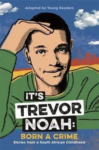 Noah Trevor: It'S Trevor Noah: Born A Crime