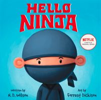 Hello, Ninja (Wilson N. D.)(Pevná vazba)